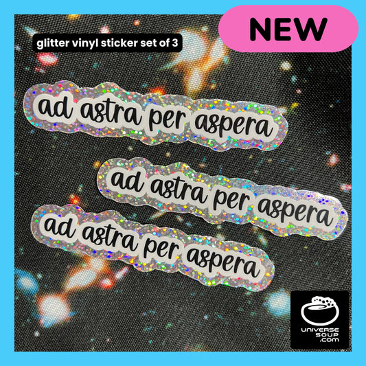 Ad Astra Per Aspera 3 Pack of Glitter Vinyl Stickers